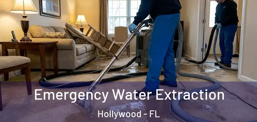 Emergency Water Extraction Hollywood - FL