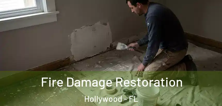 Fire Damage Restoration Hollywood - FL